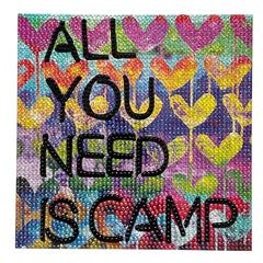 All You Need Is Camp 8 Inch